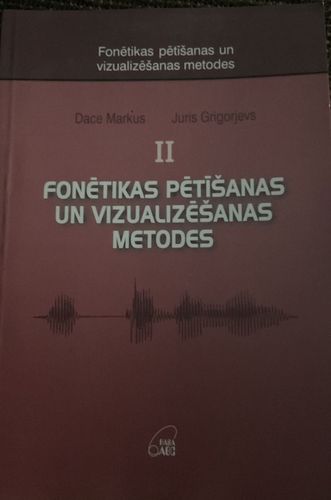 Fonētikas pētīšanas un vizualizēšanas metodes II