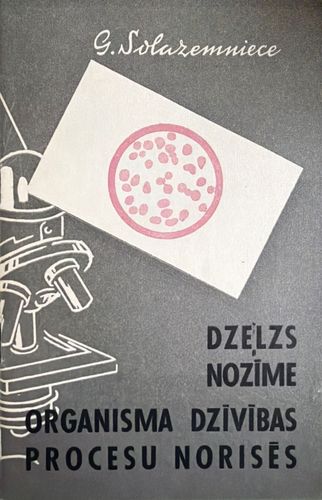 Dzelzs nozīme organisma dzīvības procesu norisēs