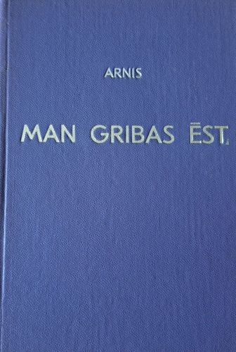 Man gribas ēst