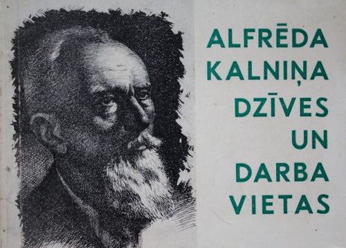 Alfrēda Kalniņa dzīves un darba vietas