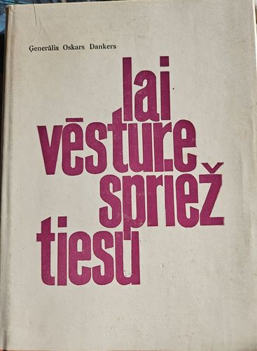 Lai vēsture spriež tiesu