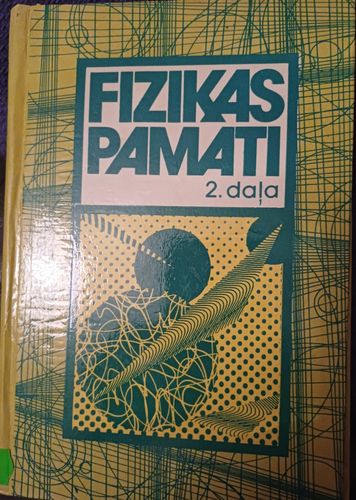 Fizikas pamati 2.daļa