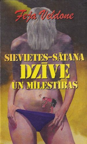 Sievietes-sātana dzīve un mīlestības