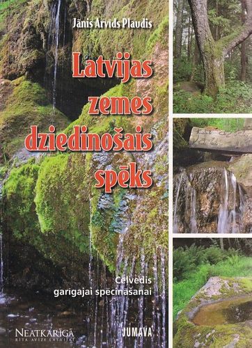 Latvijas zemes dziedinošais spēks