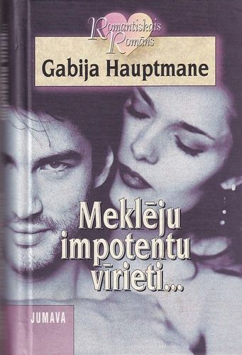 Meklēju impotentu vīrieti