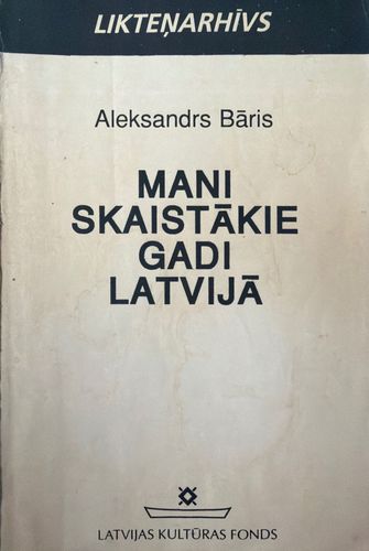Mani skaistākie gadi Latvijā