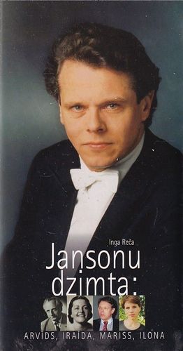 Jansonu dzimta: Arvīds, Iraīda, Mariss, Ilona