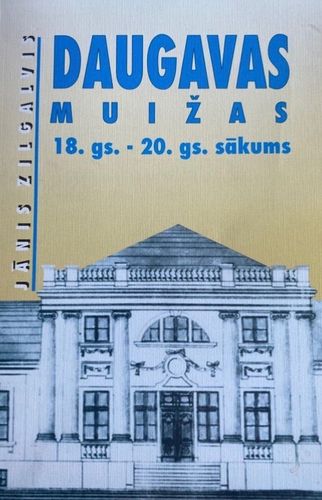 Daugavas muižas: 18. gs.-20. gs. sākums