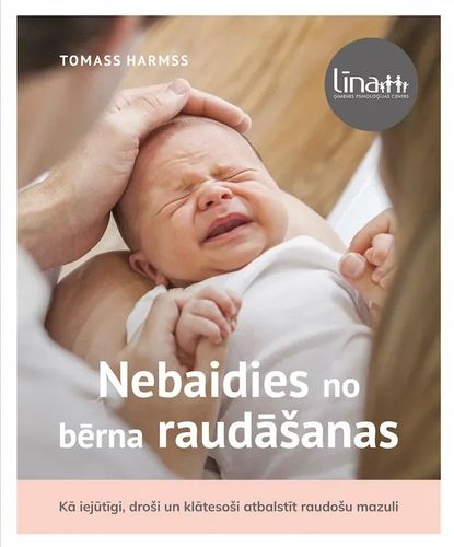 Nebaidies no bērna raudāšanas