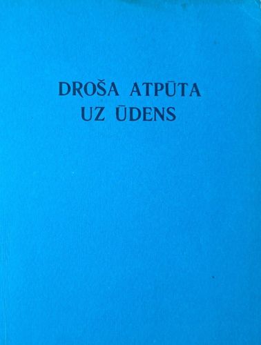 Droša atpūta uz ūdens