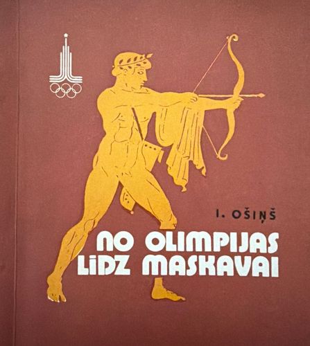 No Olimpijas līdz Maskavai