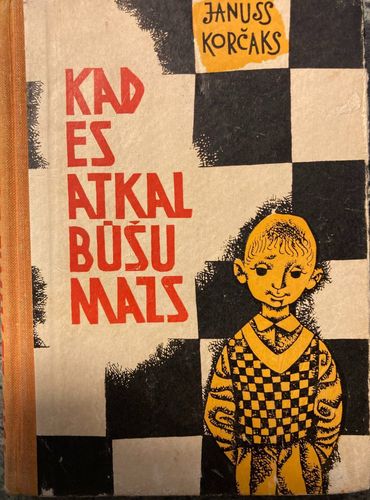 Kad es atkal būšu mazs