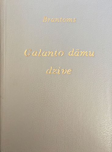 Galanto dāmu dzīve