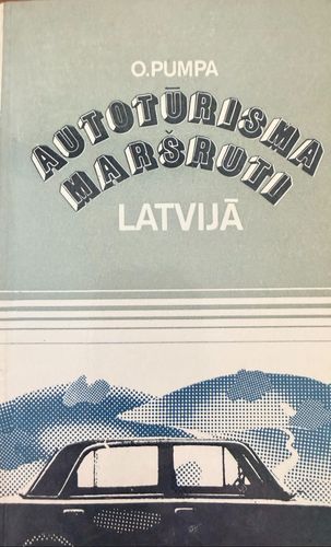 Autotūrisma maršruti Latvijā