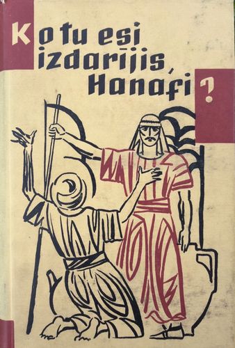 Ko tu esi izdarījis, Hanafi? Arābu proza