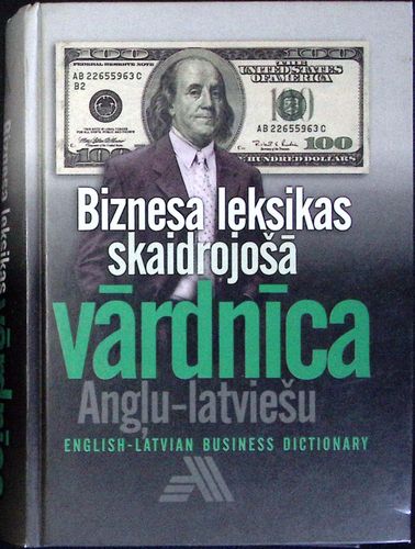 Biznesa leksikas skaidrojošā vārdnīca. Angļu-latviešu