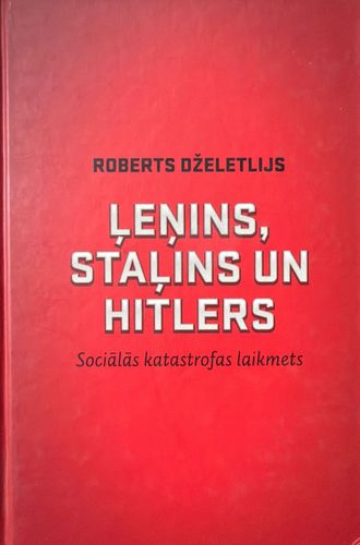 Ļeņins, Staļins un Hitlers