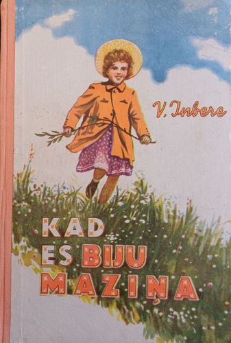 Kad es biju maziņa