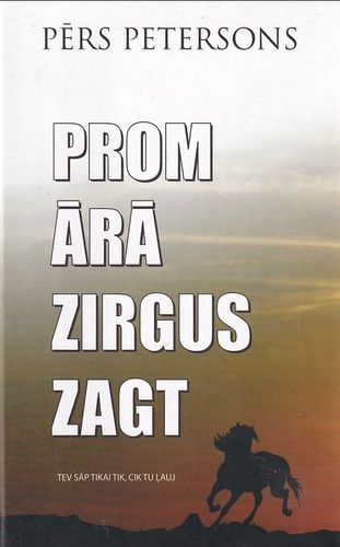 Prom ārā zirgus zagt