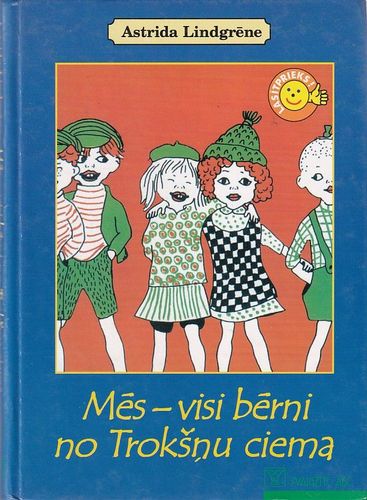Mēs - visi bērni no Trokšņu ciema
