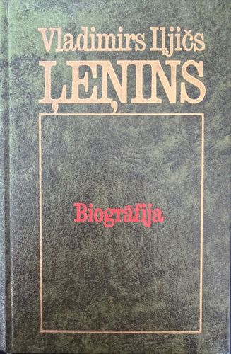 Vladimirs Iļjičs Ļeņins. Biogrāfija