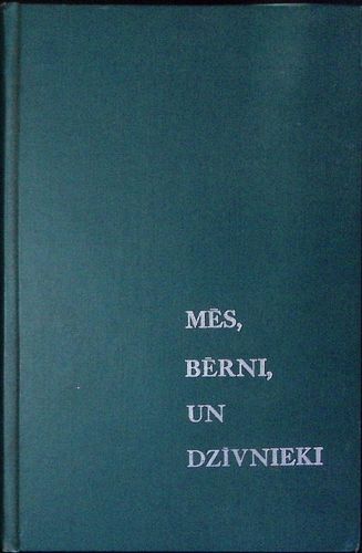Mēs, bērni, un dzīvnieki