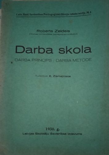 Darba skola. Darba princips. Darba metode