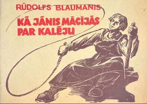 Kā Jānis mācījās par kalēju