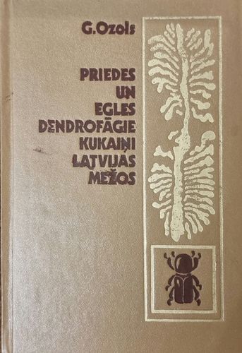 Priedes un egles dendrofāgie kukaiņi Latvijas mežos