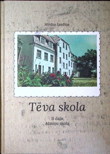 Tēva skola. II daļa, Atmiņu skola
