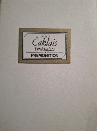 Priekšsajūta. Premonition