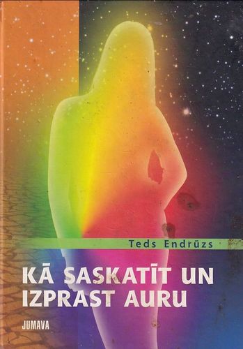 Kā saskatīt un izprast auru