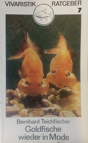 Goldfische wieder in Mode Vivaristik Ratgeber, 7. sējums
