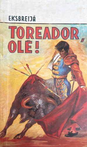 Toreador, olē!