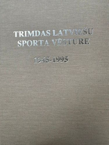 Tromdas latviešu sporta vēsture 1945 - 1995