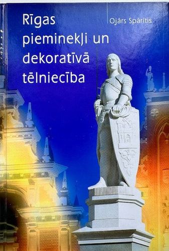 Rīgas pieminekļi un dekoratīvā tēlniecība