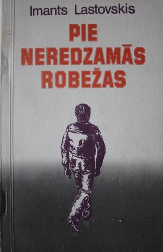 Pie neredzamās robežas