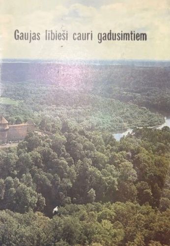 Gaujas lībieši cauri gadusimtiem
