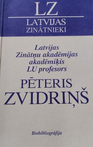 Latvijas Zinātņu akadēmijas akadēmiķis LU profesors Pēteris Zvidriņš