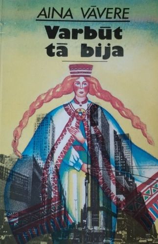 Varbūt tā bija