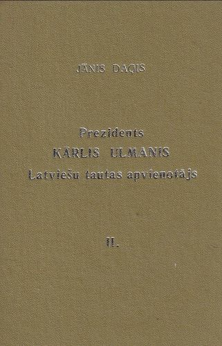 Prezidents Kārlis Ulmanis Latviešu tautas apvienotājs 2