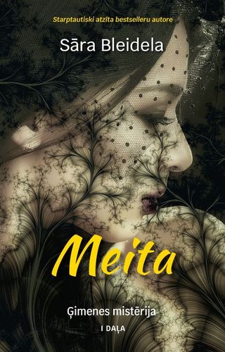 Meita. Ģimenes mistērija” I daļa