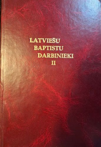 Latviešu baptistu darbinieki II
