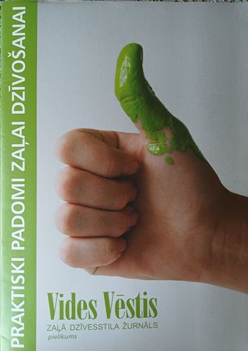 Vides Vēstis pielikums. Praktiski padomi zaļai dzīvošanai