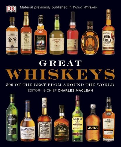 Great whiskies 500 of the best from arround the world