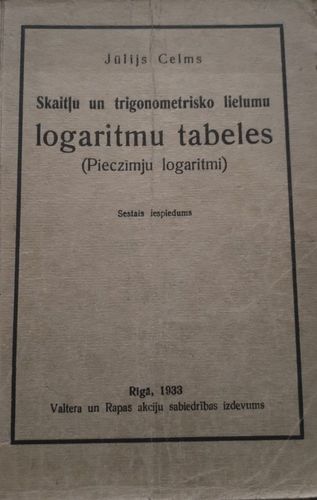 Skaitļu un trigonometrisko lielumu logaritmu tabeles (piezīmju logaritmi) 