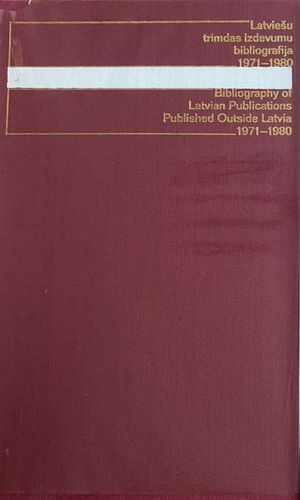 Latviešu trimdas izdevumu bibliogrāfija, 1971-1980
