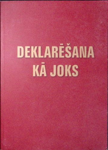 Deklarēšana kā joks jeb amatpersonu noslēptie 100 miljoni