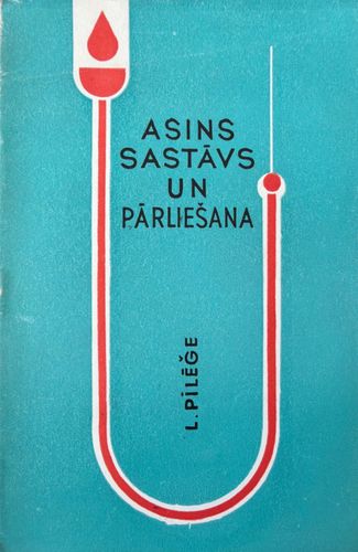 Asins sastāvs un pārliešana