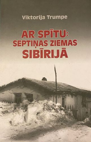 Ar spītu: septiņas ziemas Sibīrijā